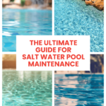 best step by step guide to maintenance salt water pool